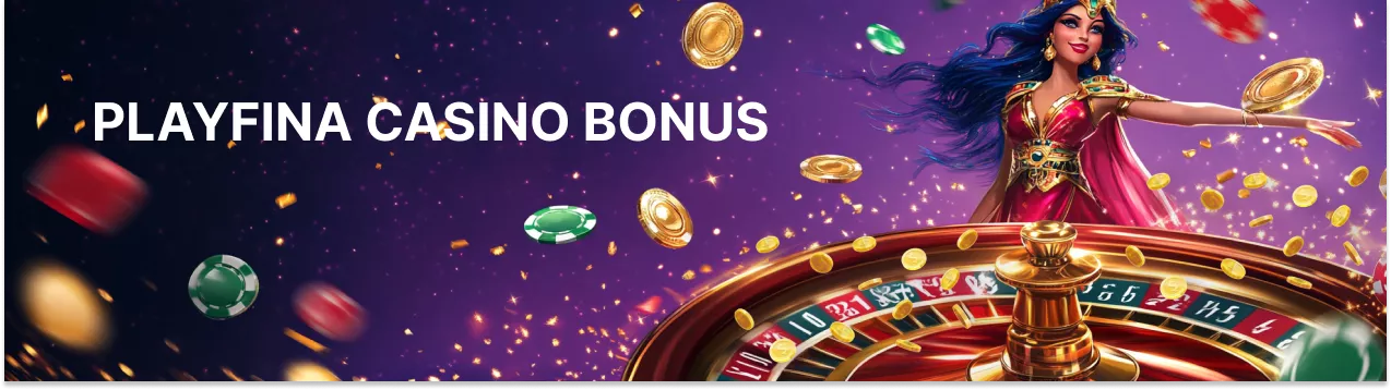Playfina Casino bonuses and promotions